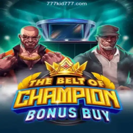 TheBeltOfChampionBonusBuy: Slot Adventure Meets 777kid.Com Brasil's Casino Brilliance